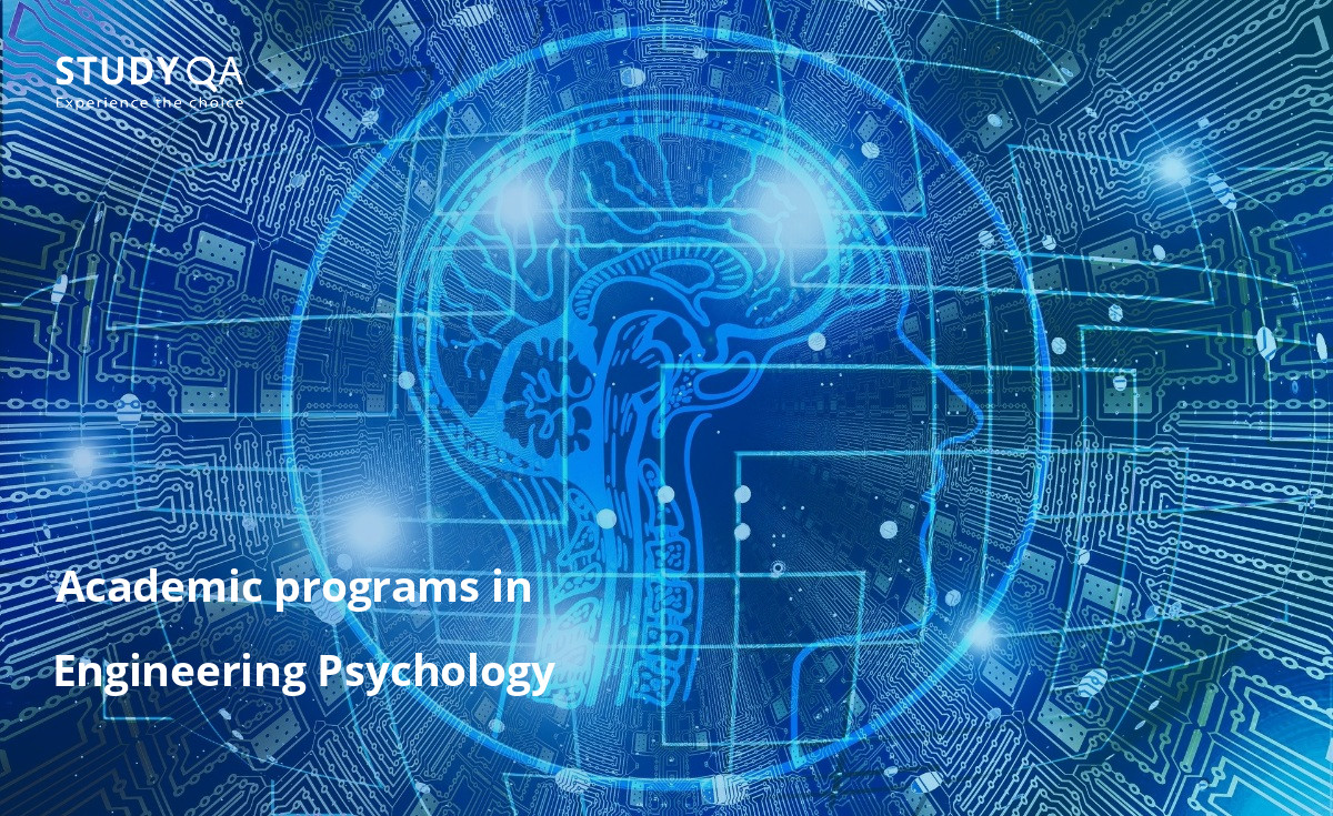 Engineering psychology educational programs are taught at many universities around the world.