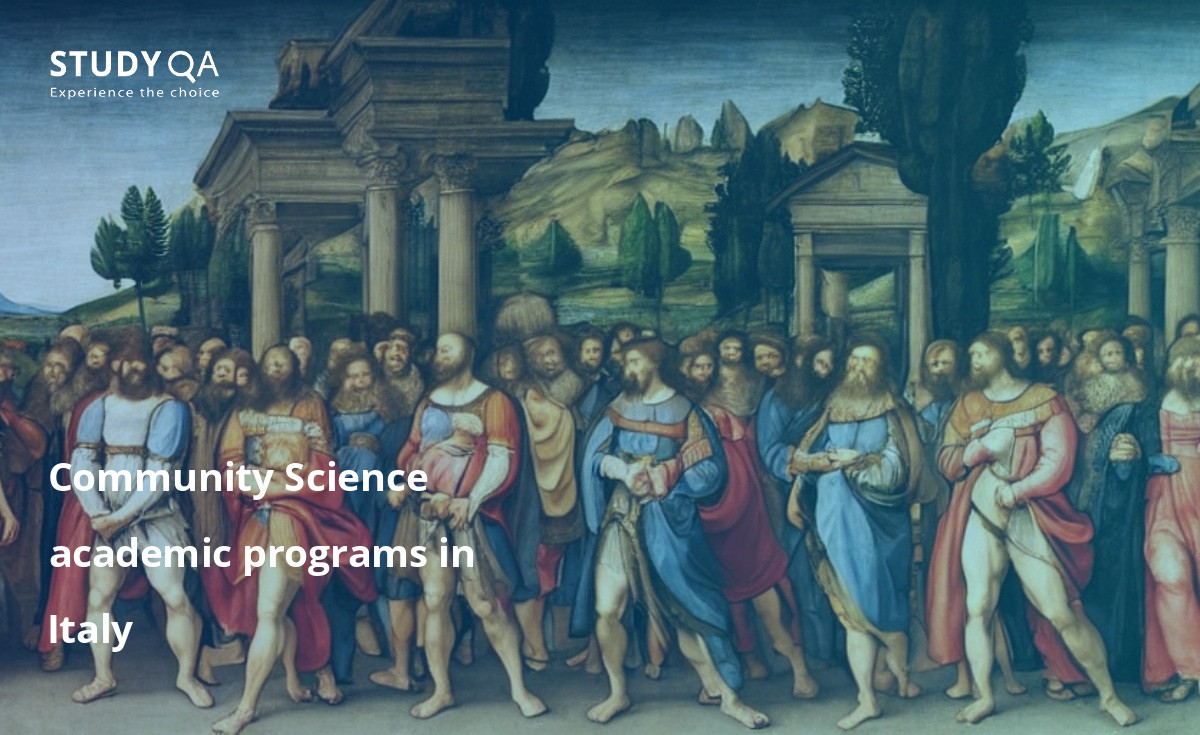 Community Science academic programs in Italy This page provides an overview of Community Science higher education study programs in Italy. Learn about the physical, chemical, and biological characteristics of communities and how they interact with their environment. Discover the curriculum, internships, and other experiential learning opportunities available in these programs. Find out the cost of the program and the types of careers graduates can pursue.