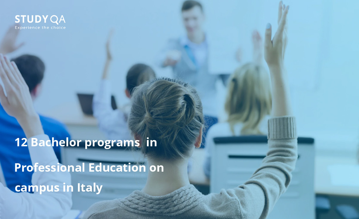 Professional Education 12 Bachelor programs in Professional Education on campus in Italy