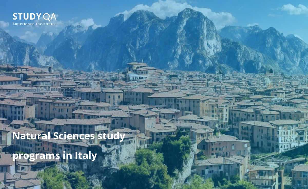 Natural Sciences study programs in Italy Looking for a great program in the natural sciences? Check out the many options available in Italy! You will learn about the natural sciences while also experiencing the amazing culture and history of this country.
