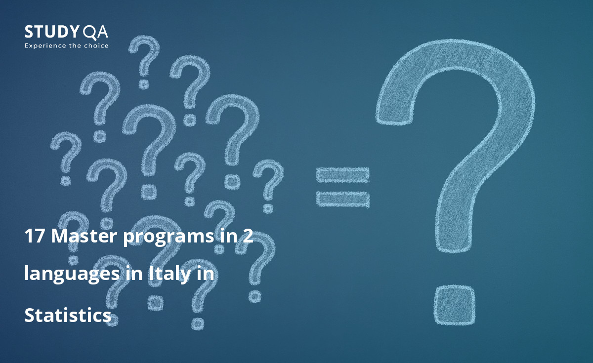 17 Master programs in 2 languages in Italy in Statistics 17 Master programs in 2 languages in Italy in Statistics