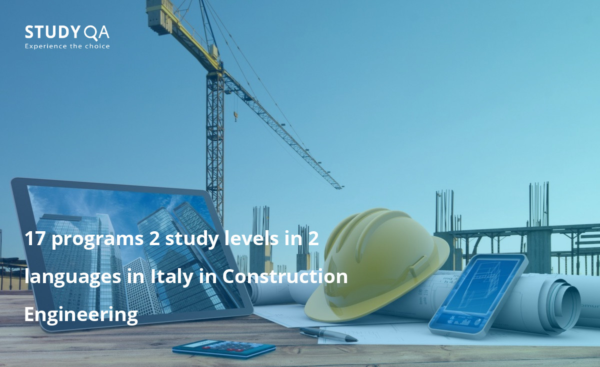 17 programs 2 study levels in 2 languages in Italy in Construction Engineering 17 programs 2 study levels in 2 languages in Italy in Construction Engineering