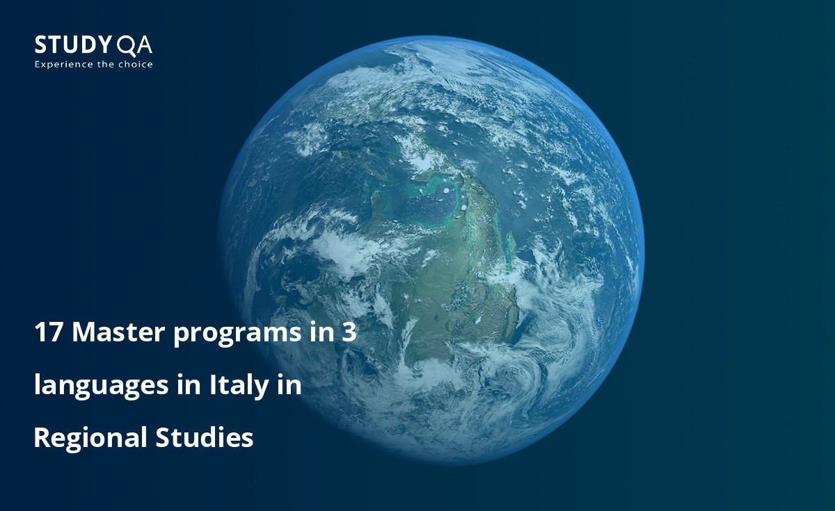 17 Master programs in 3 languages in Italy in Regional Studies 17 Master programs in 3 languages in Italy in Regional Studies