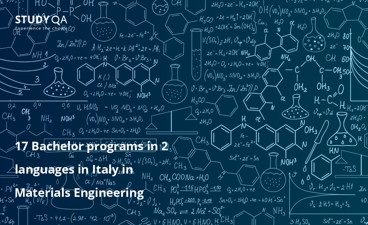 17 Bachelor programs in 2 languages in Italy in Materials Engineering 17 Bachelor programs in 2 languages in Italy in Materials Engineering