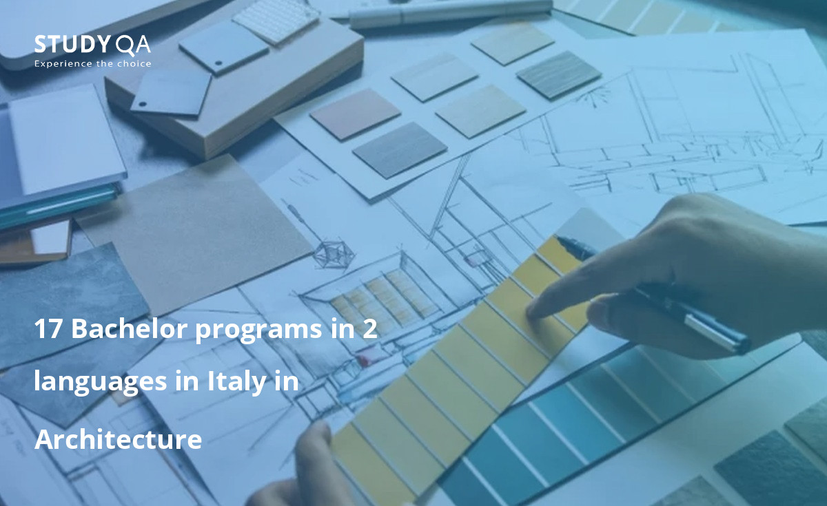 17 Bachelor programs in 2 languages in Italy in Architecture 17 Bachelor programs in 2 languages in Italy in Architecture