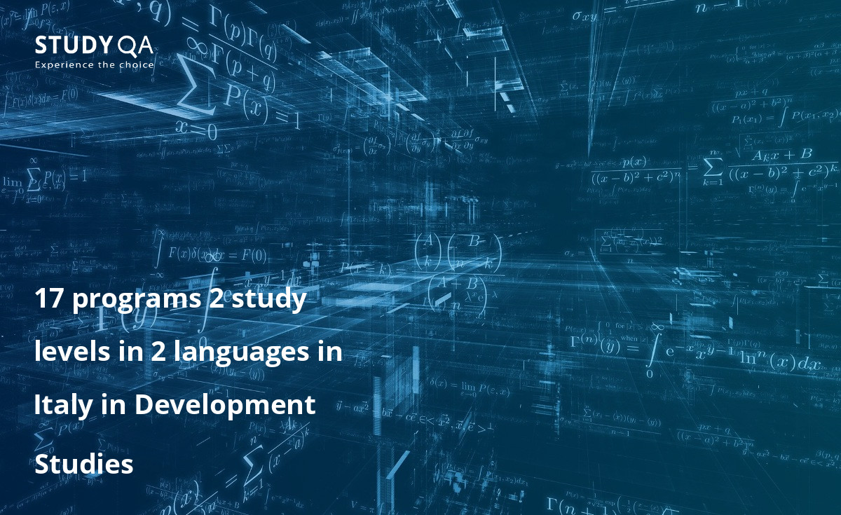 17 programs 2 study levels in 2 languages in Italy in Development Studies 17 programs 2 study levels in 2 languages in Italy in Development Studies