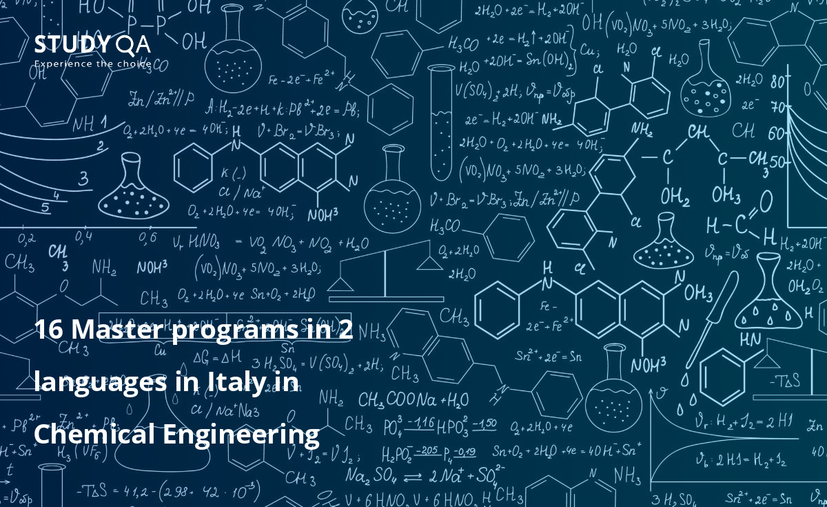 16 Master programs in 2 languages in Italy in Chemical Engineering 16 Master programs in 2 languages in Italy in Chemical Engineering
