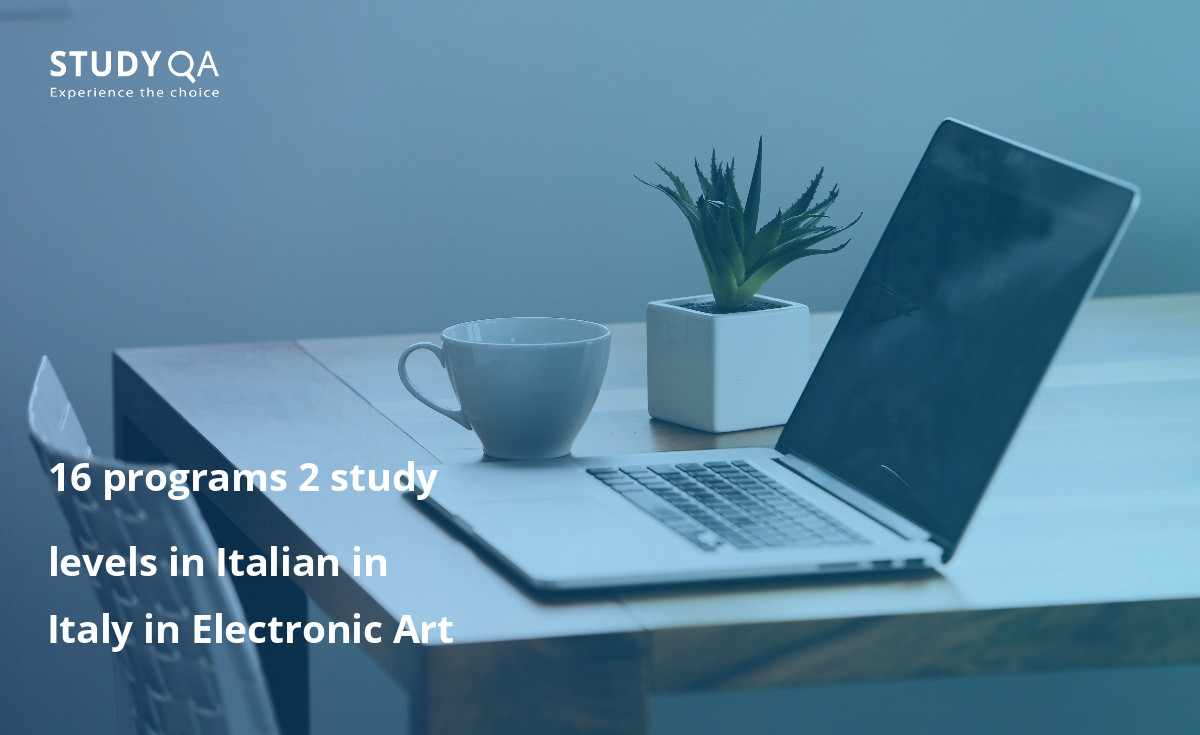 16 programs 2 study levels in Italian in Italy in Electronic Art 16 programs 2 study levels in Italian in Italy in Electronic Art