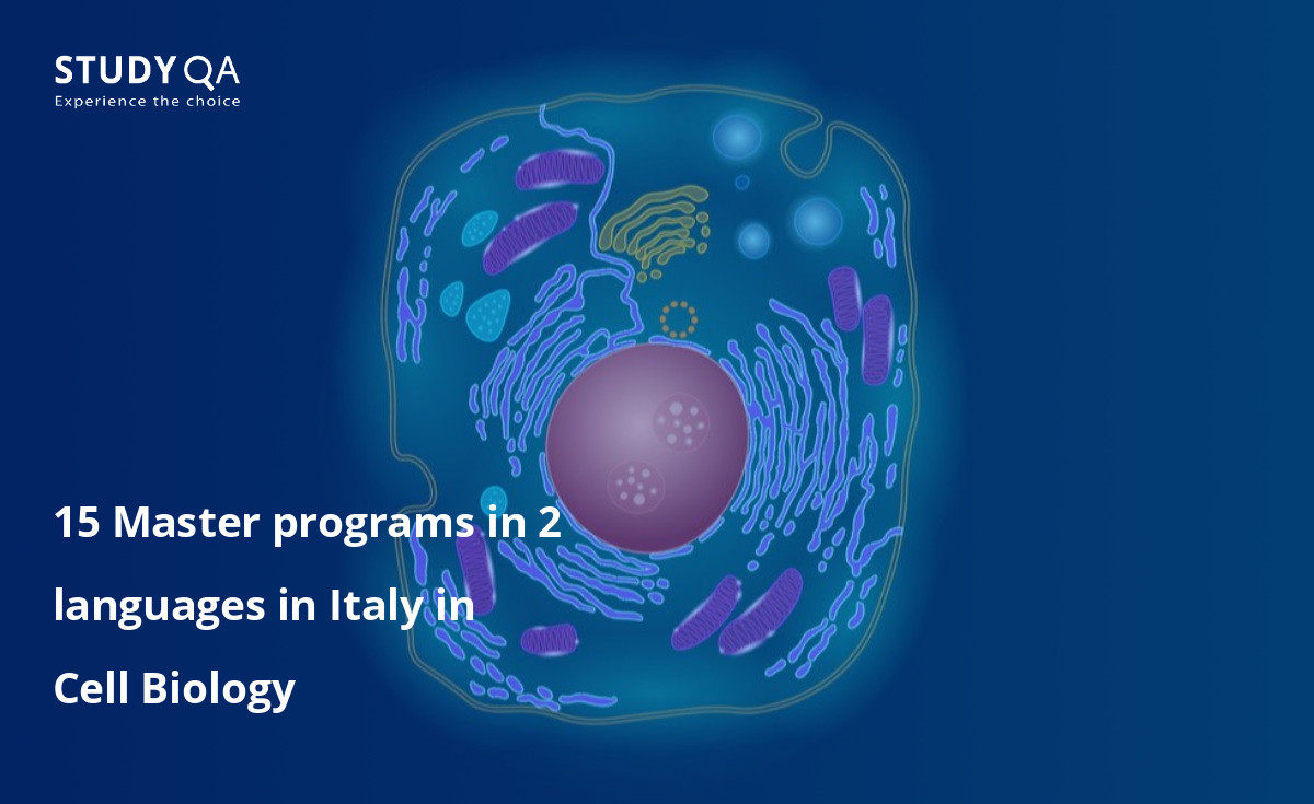 15 Master programs in 2 languages in Italy in Cell Biology 15 Master programs in 2 languages in Italy in Cell Biology