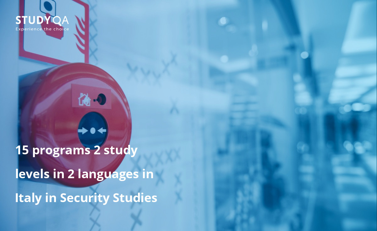15 programs 2 study levels in 2 languages in Italy in Security Studies 15 programs 2 study levels in 2 languages in Italy in Security Studies