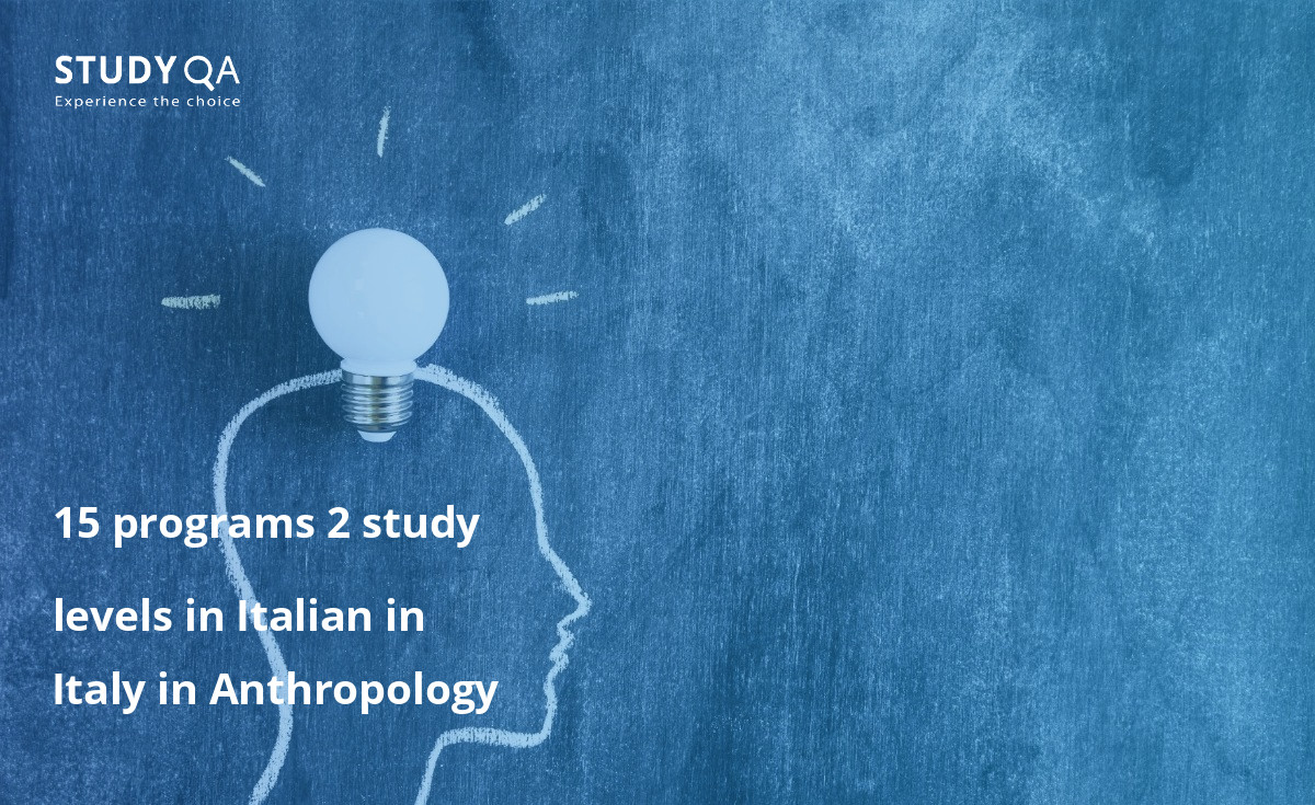 15 programs 2 study levels in Italian in Italy in Anthropology 15 programs 2 study levels in Italian in Italy in Anthropology