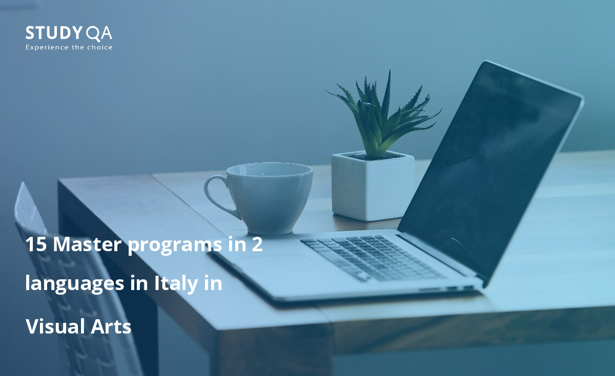 15 Master programs in 2 languages in Italy in Visual Arts 15 Master programs in 2 languages in Italy in Visual Arts