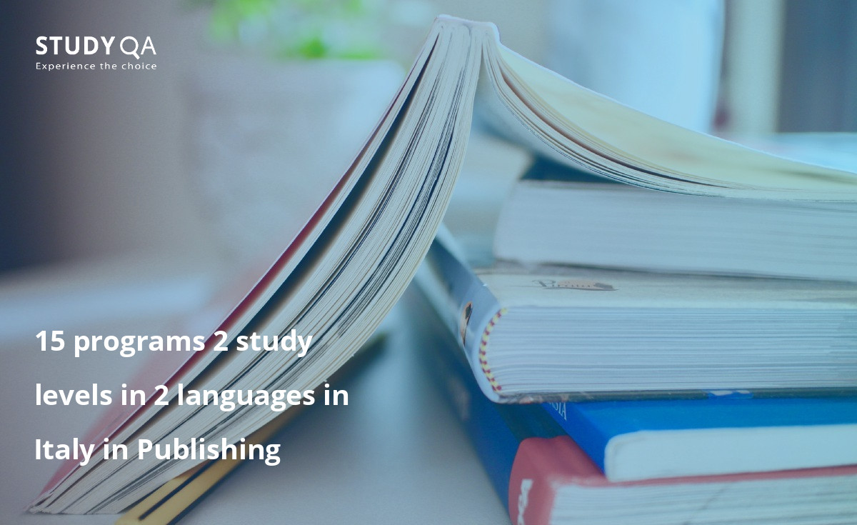 15 programs 2 study levels in 2 languages in Italy in Publishing 15 programs 2 study levels in 2 languages in Italy in Publishing