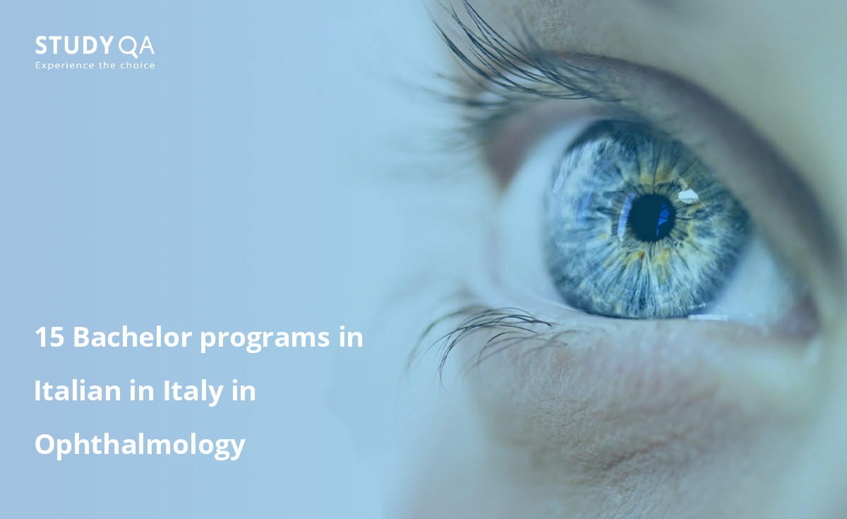 15 Bachelor programs in Italian in Italy in Ophthalmology 15 Bachelor programs in Italian in Italy in Ophthalmology