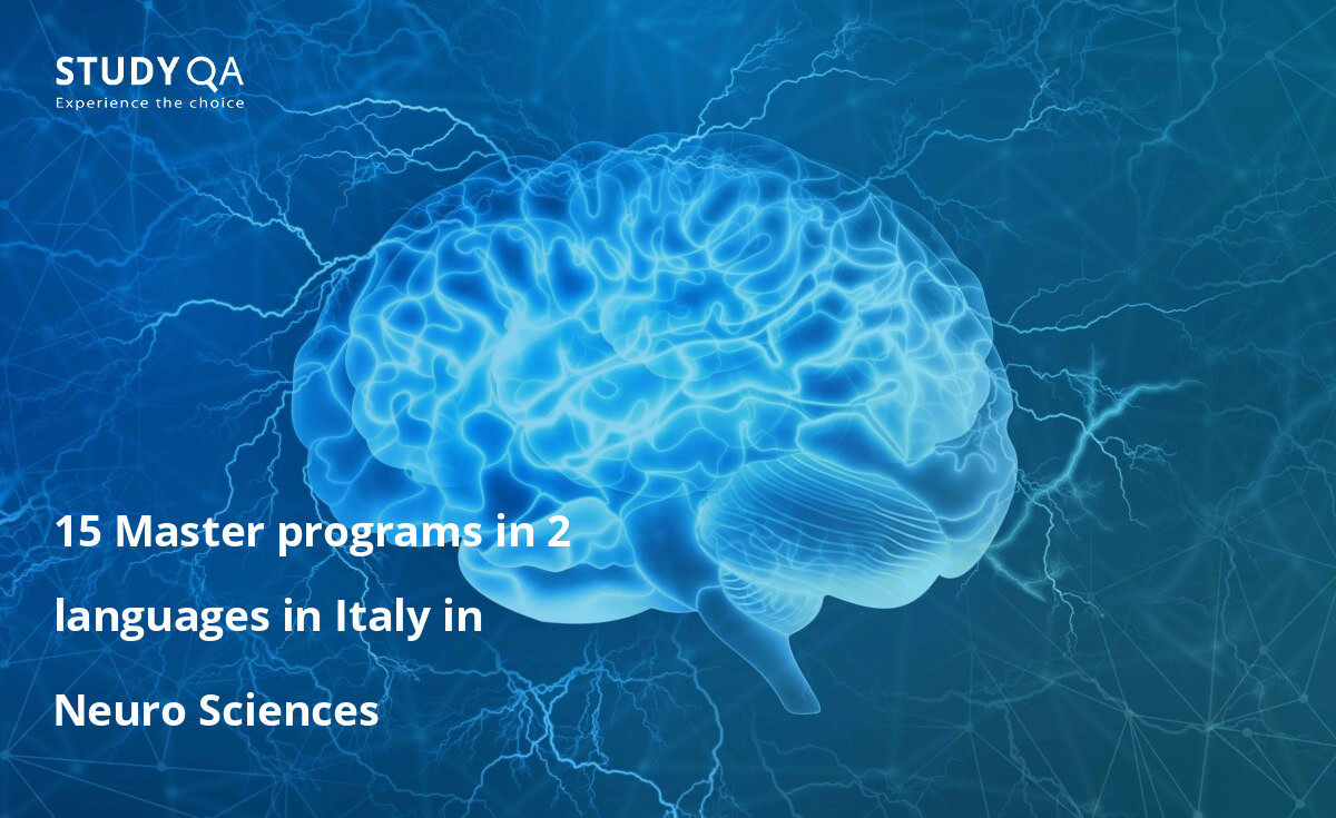 15 Master programs in 2 languages in Italy in Neuro Sciences 15 Master programs in 2 languages in Italy in Neuro Sciences