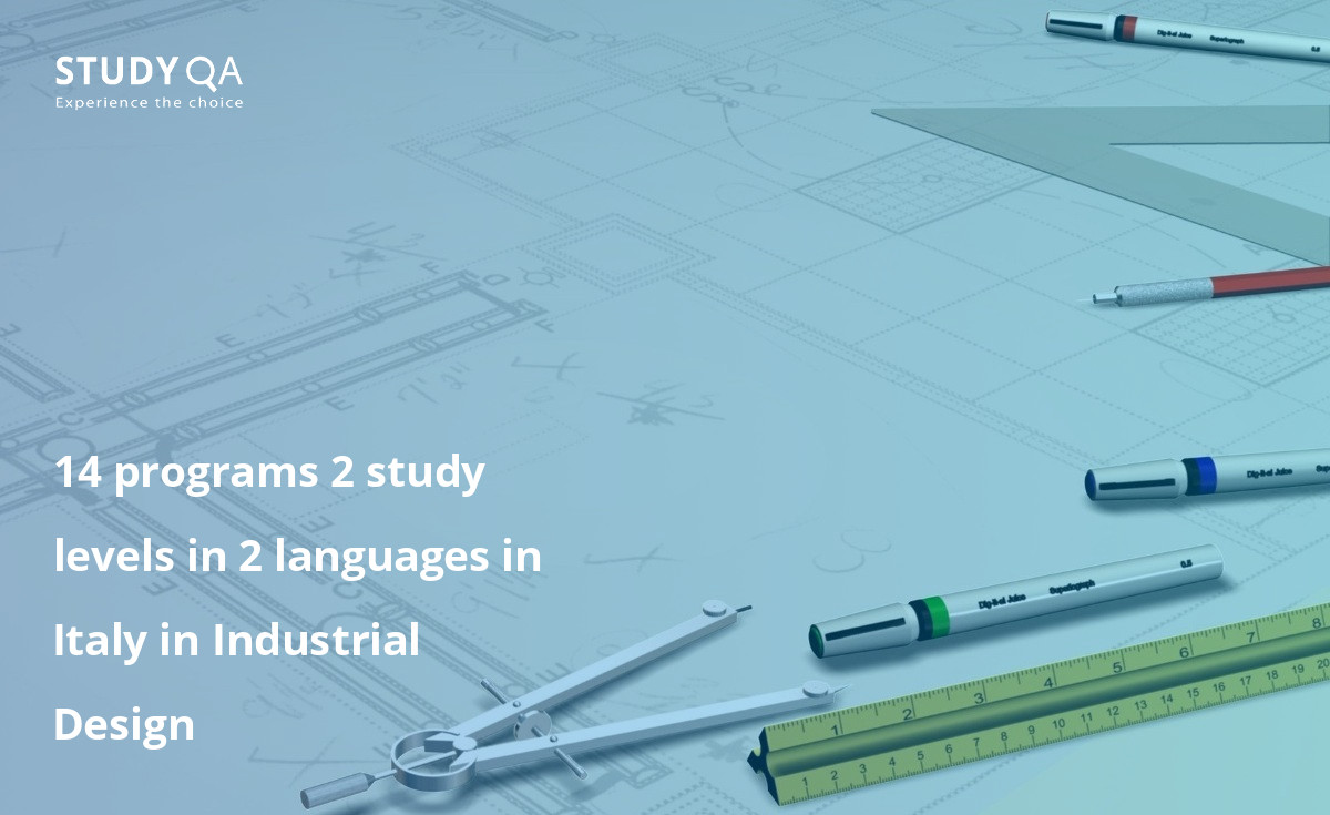 14 programs 2 study levels in 2 languages in Italy in Industrial Design 14 programs 2 study levels in 2 languages in Italy in Industrial Design