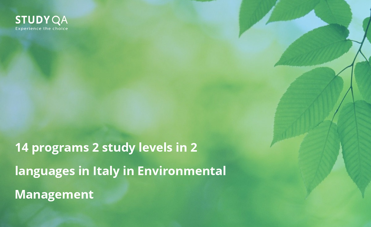 14 programs 2 study levels in 2 languages in Italy in Environmental Management