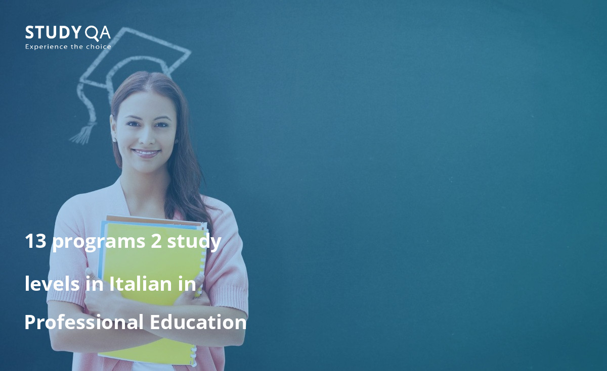 13 programs 2 study levels in Italian in Professional Education 13 programs 2 study levels in Italian in Professional Education