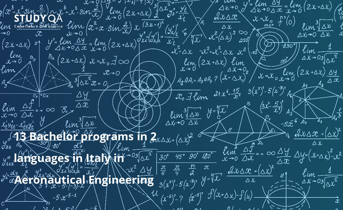 13 Bachelor programs in 2 languages in Italy in Aeronautical Engineering 13 Bachelor programs in 2 languages in Italy in Aeronautical Engineering