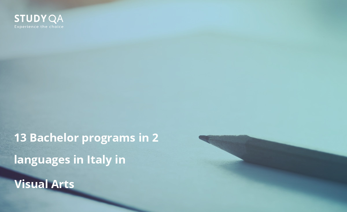 13 Bachelor programs in 2 languages in Italy in Visual Arts 13 Bachelor programs in 2 languages in Italy in Visual Arts