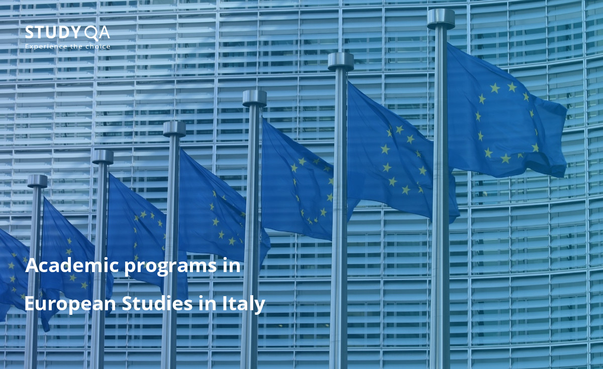 Academic programs in European Studies in Italy This article explores full-time on-campus Master's degree programs in European Studies in Italy.