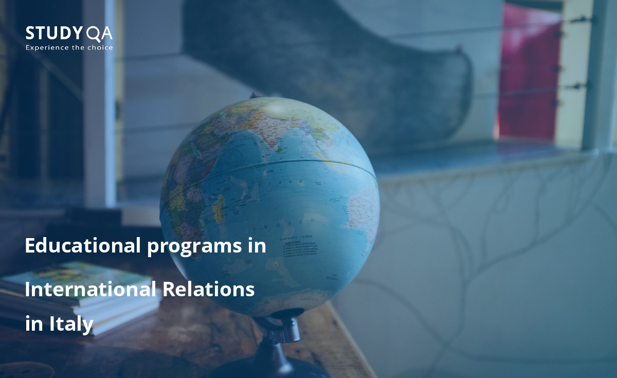 Educational programs in International Relations in Italy This article provides an in-depth look at full-time on-campus master's study programs in International Relations in Italy.