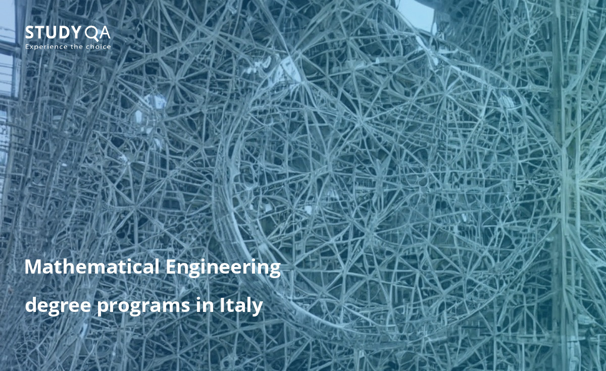 Mathematical Engineering degree programs in Italy If you're interested in a career in Mathematical Engineering, a Bachelor study program in Italy is a great way to start. The programs are well-respected, and will give you the skills and knowledge you need to pursue a career in this exciting field.