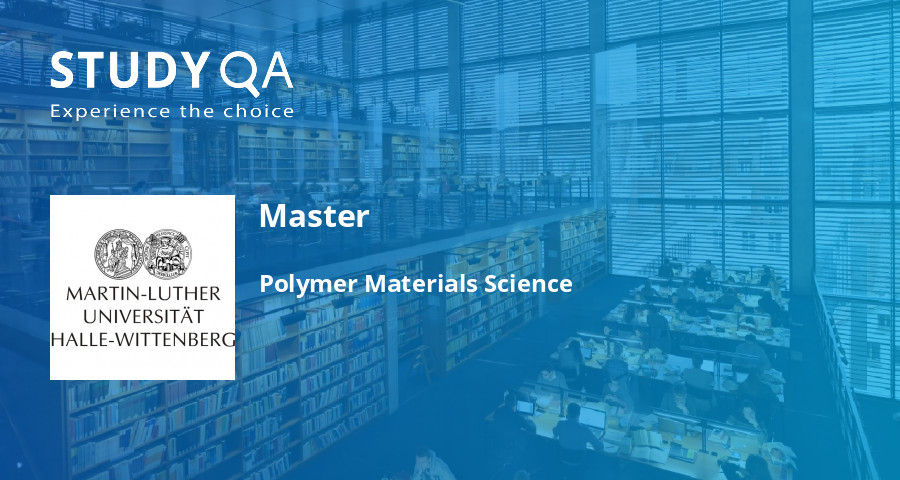 StudyQA — Master: Polymer Materials Science — Martin Luther University ...