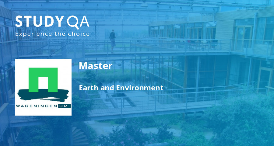 Studyqa Master Earth And Environment Wageningen University And